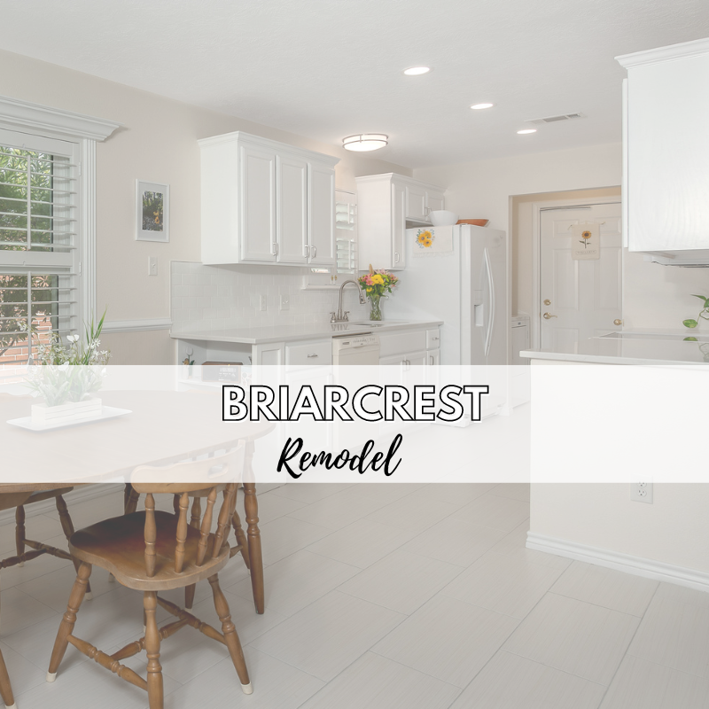 Briarcrest Remodel