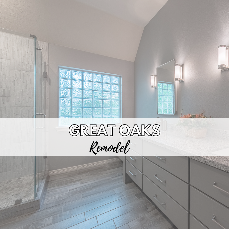 Great Oaks Remodel